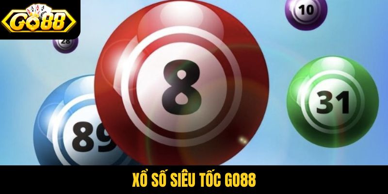 Xổ số siêu tốc Go88